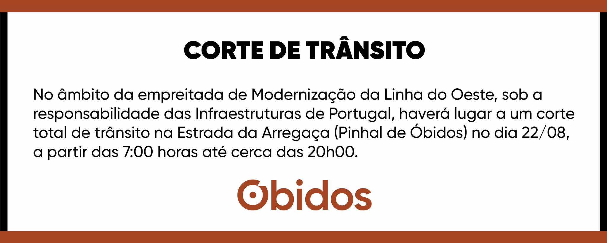 Corte de Trânsito - Estrada da Arregaça - Pinhal de Óbidos